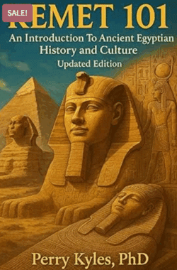 Kemet 101: Introduction to Ancient Egyptian History and Culture KEMET 101: An Introduction To Ancient Egyptian History and Culture (Updated + color images)